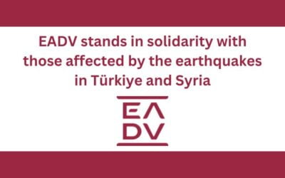 EADV stands in solidarity with those affected by the earthquakes in Türkiye and Syria